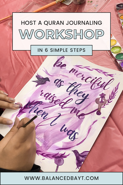 Text reads: Quran Journaling workshop in 6 Simple Steps. Image shows hand painting worksheet.